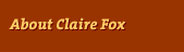 about Claire Fox